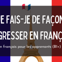 Comment progresser en français?