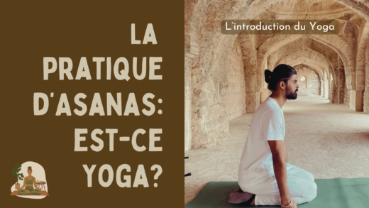 La pratique d’Asanas, est-ce Yoga?